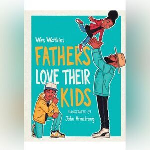 Fathers Love Their Kids Book by Wes Watkins paperback New